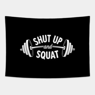 Shut up and Squat Tapestry