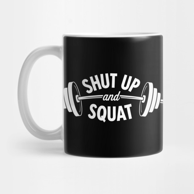 Shut up and Squat by enrynz