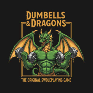 Dumbells and Dragons T-Shirt