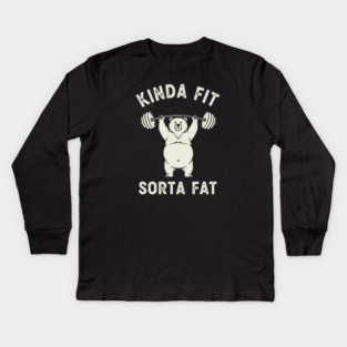 Kinda fit, Sorta Fat Kids Long Sleeve T-Shirt