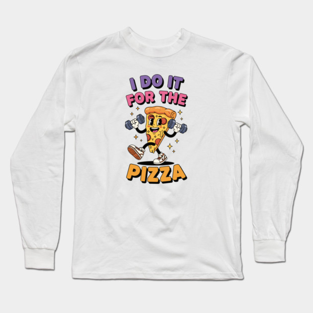 I do it for the pizza Long Sleeve T-Shirt by enrynz