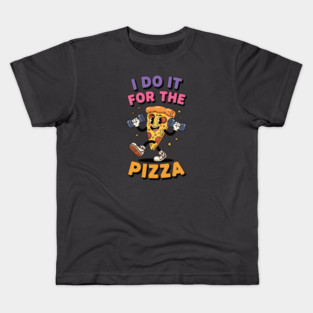 I do it for the pizza Kids T-Shirt