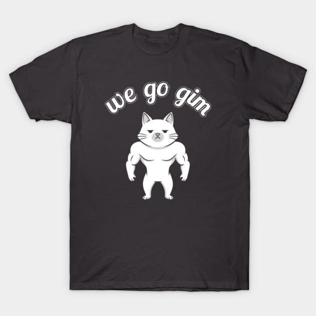 We Go Gim T-Shirt by enrynz