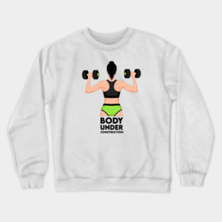 Body Under Construction Crewneck Sweatshirt
