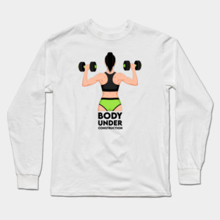 Body Under Construction Long Sleeve T-Shirt