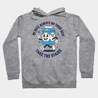Always do your best, Take the stairs Hoodie