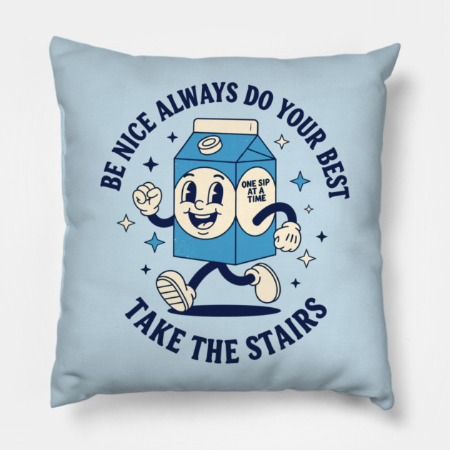 Always do your best, Take the stairs Pillow by enrynz