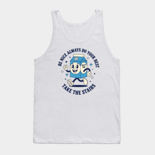 Always do your best, Take the stairs Tank Top