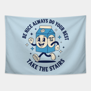 Always do your best, Take the stairs Tapestry