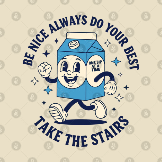 Always do your best, Take the stairs by enrynz