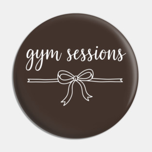 Gym Sessions Pin