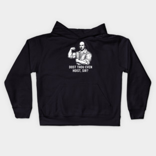 Dost thou even hoist, Sir? Kids Hoodie