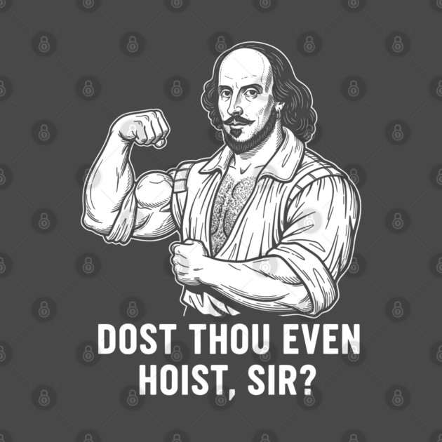 Dost thou even hoist, Sir? by enrynz