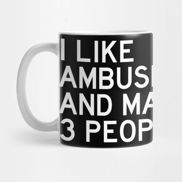 I Like Ambush Soccer by Litehouse Tees