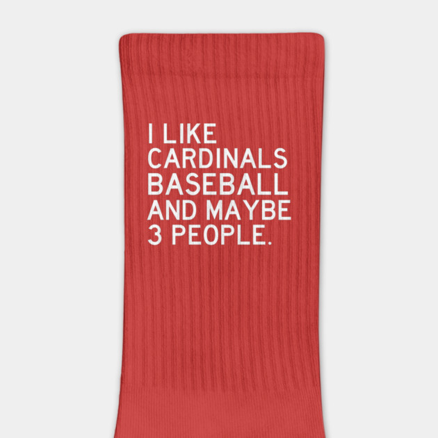 I Like Cardinals Baseball by Litehouse Tees