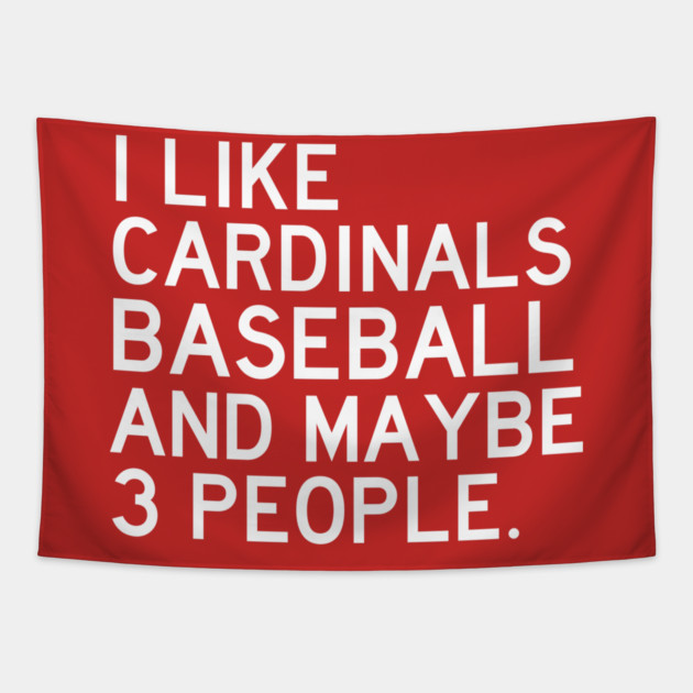 I Like Cardinals Baseball Tapestry by Litehouse Tees
