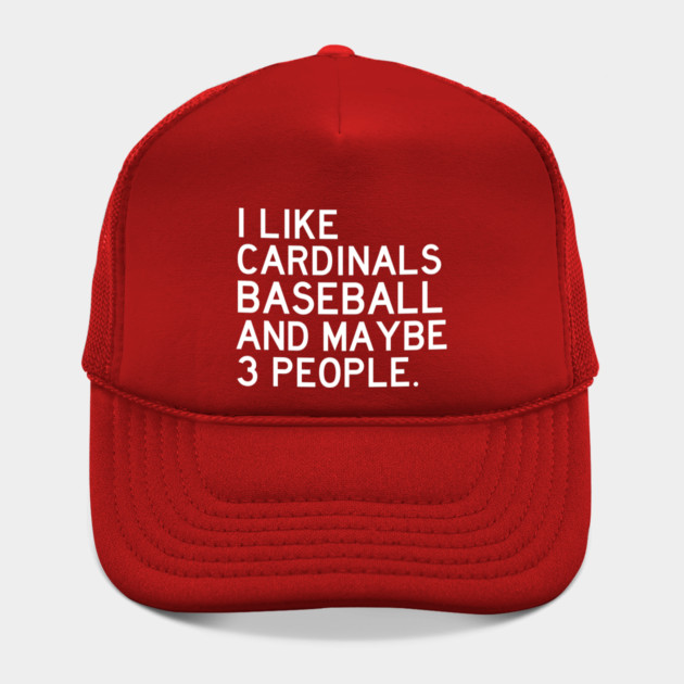 I Like Cardinals Baseball by Litehouse Tees