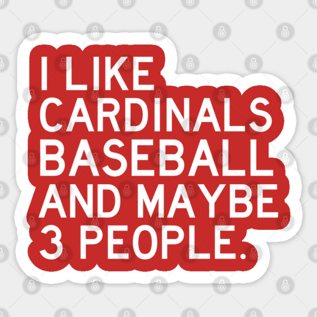 I Like Cardinals Baseball Sticker by Litehouse Tees