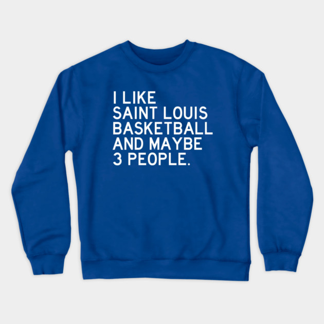 I like SLU Basketball Crewneck Sweatshirt by Litehouse Tees