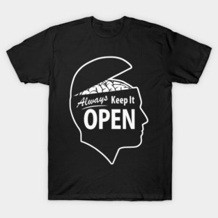 Always keep it open T-Shirt