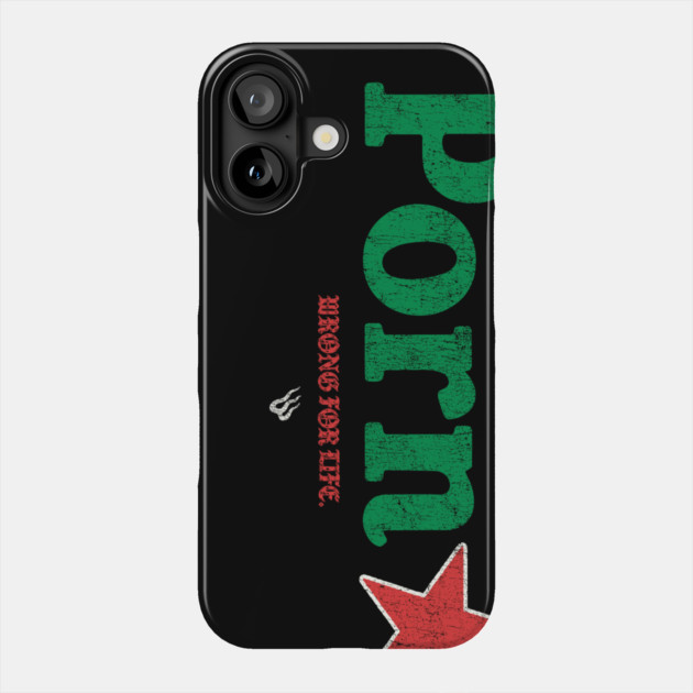 Porn Star Phone Case by Wrongteeshirt