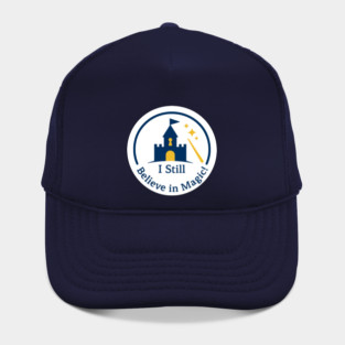 I Still Believe in Magic! - Front T-Shirt Design Hat