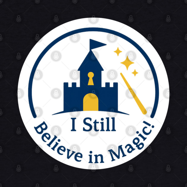 I Still Believe in Magic! - Front T-Shirt Design by Disney For Seniors