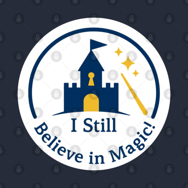 I Still Believe in Magic! - Front T-Shirt Design by Disney For Seniors