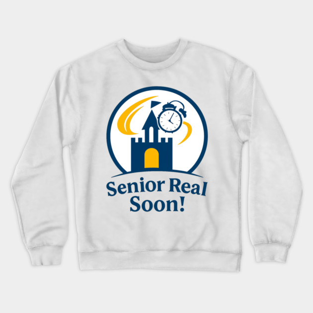 Senior Real Soon! - T-Shirt Clear Design Crewneck Sweatshirt by Disney For Seniors
