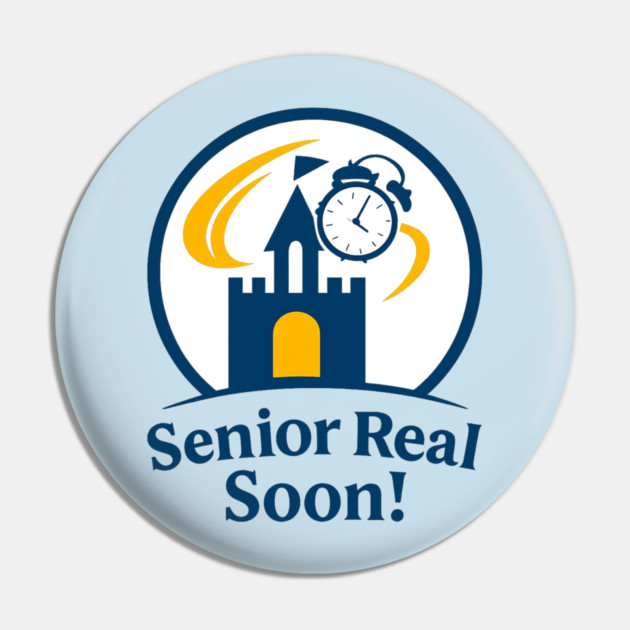 Senior Real Soon! - T-Shirt Clear Design Pin by Disney For Seniors