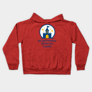My Retirement Home is a Castle - Front T-Shirt Design Kids Hoodie