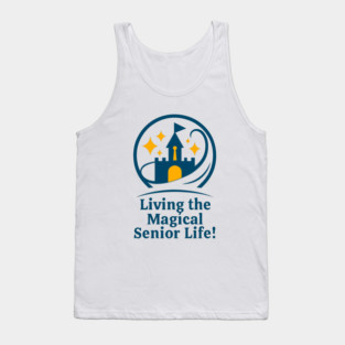 Living The Magical Senior Life! - Clear T-Shirt Design Tank Top