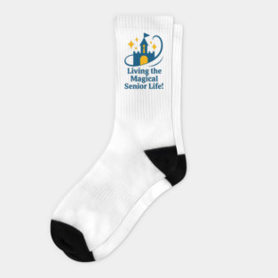 Living The Magical Senior Life - T-Shirt Front Design Socks