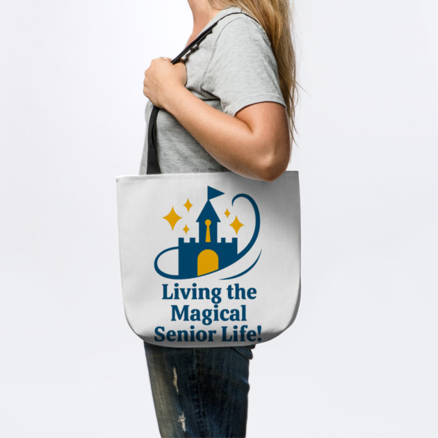 Living The Magical Senior Life - T-Shirt Front Design by Disney For Seniors