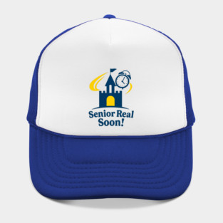 Senior Real Soon! - Front T-Shirt Design Hat