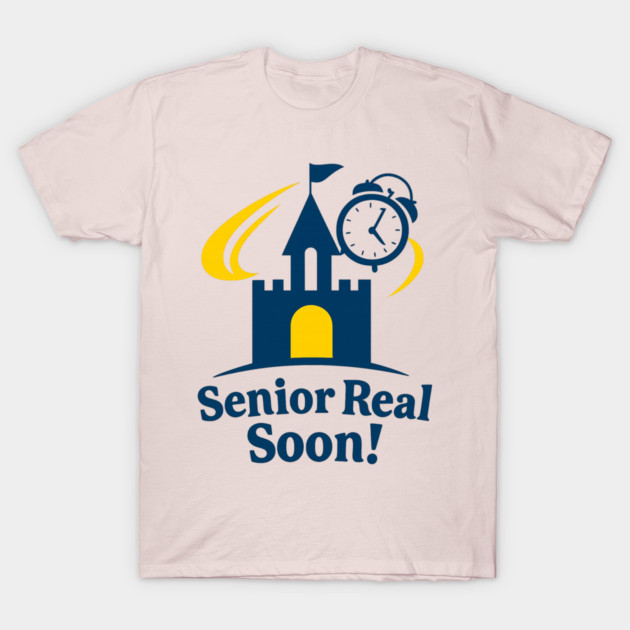 Senior Real Soon! - Front T-Shirt Design T-Shirt by Disney For Seniors