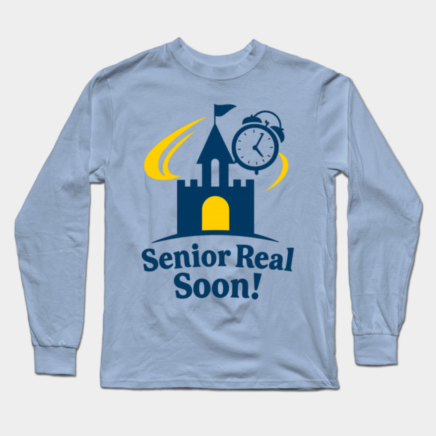 Senior Real Soon! - Front T-Shirt Design Long Sleeve T-Shirt by Disney For Seniors