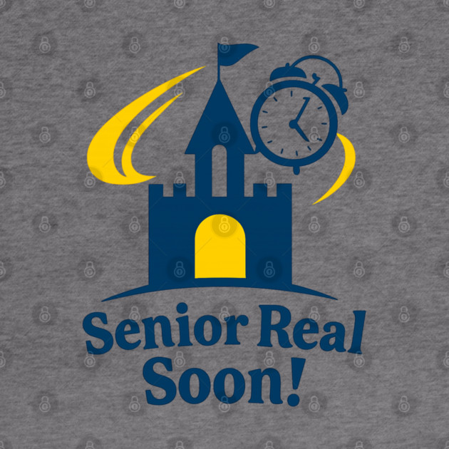 Senior Real Soon! - Front T-Shirt Design by Disney For Seniors