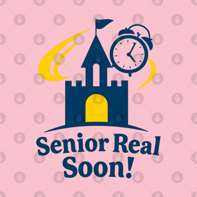 Senior Real Soon! - Front T-Shirt Design by Disney For Seniors