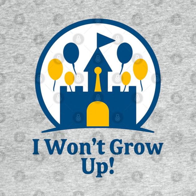 I Won't Grow Up - Front T-Shirt Design by Disney For Seniors