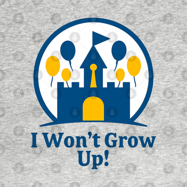 I Won't Grow Up - Front T-Shirt Design by Disney For Seniors