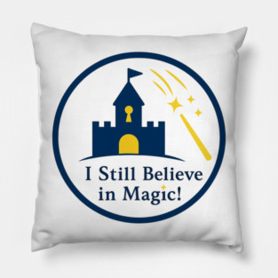I Still Believe in Magic! - Front T-Shirt Deisgn Pillow