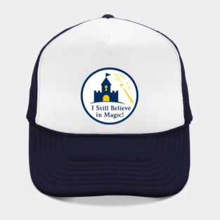 I Still Believe in Magic! - Front T-Shirt Deisgn Hat
