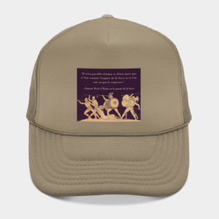 Simone Weil quote: Il n'est possible d'aimer et d'être juste que si l'on connaît l'empire de la force et si l'on sait ne pas le respecter. Hat