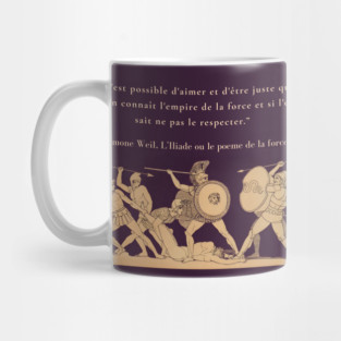 Simone Weil quote: Il n'est possible d'aimer et d'être juste que si l'on connaît l'empire de la force et si l'on sait ne pas le respecter. Mug