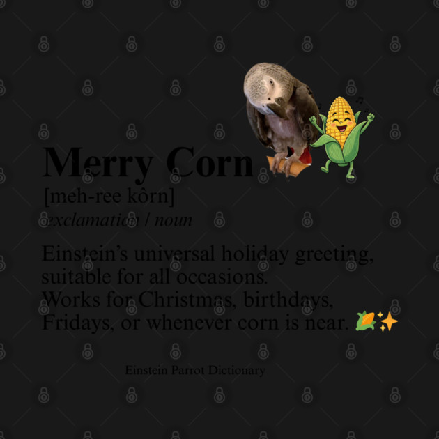 Merry Corn Definition by Einstein Parrot
