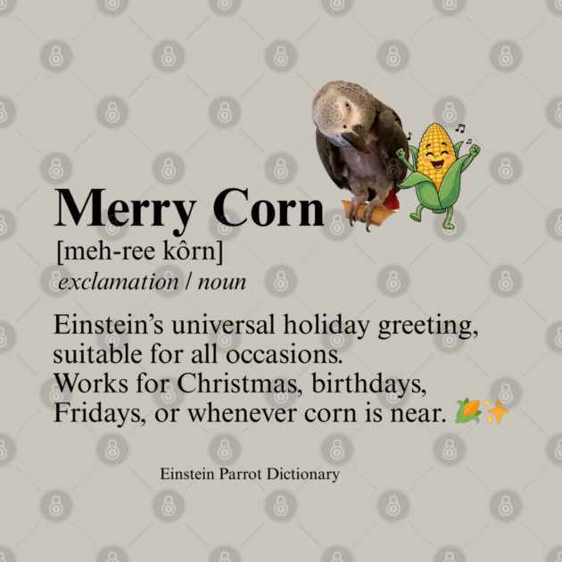 Merry Corn Definition by Einstein Parrot