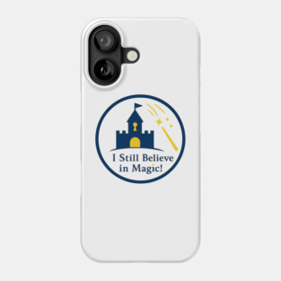 Grandkids - I Still Believe in Magic! Phone Case