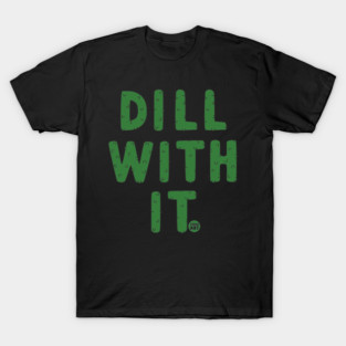 DILL T-Shirt