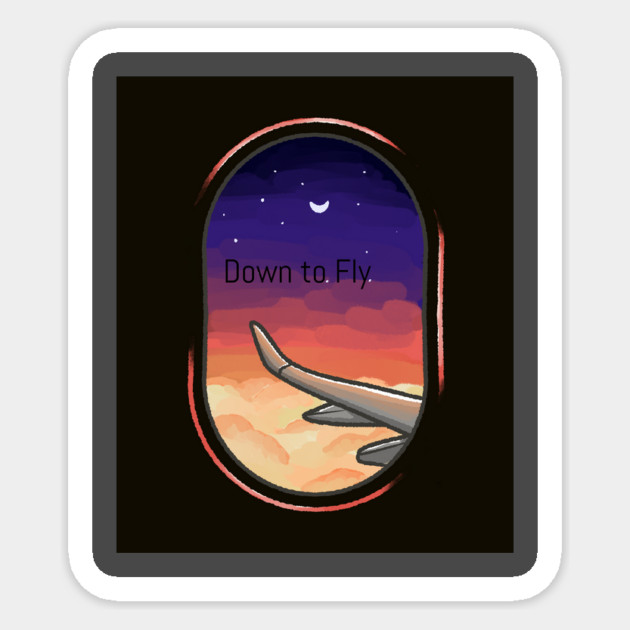 Down to fly Sticker by FirstClassQueen